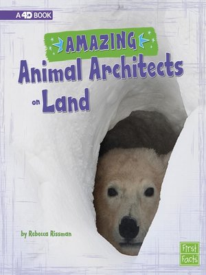 cover image of Amazing Animal Architects on Land